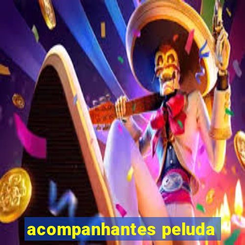 acompanhantes peluda